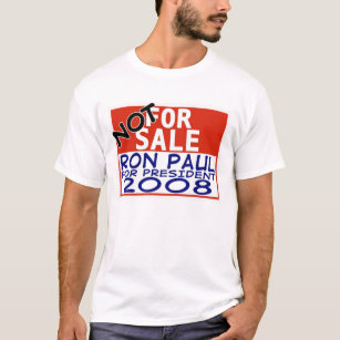 Ron Paul is NOT for sale T-Shirt