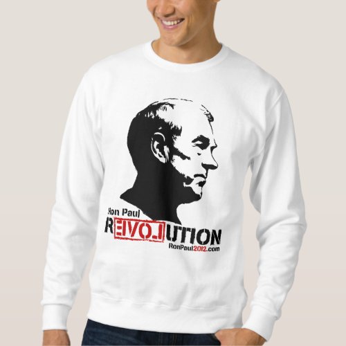 Ron Paul Revolution 2012 T_Shirt Sweatshirt