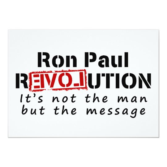 Ron Paul rEVOLution not the man but the message Card