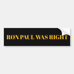Ron Paul was Right Bumper Sticker