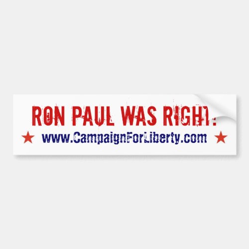 Ron Paul Was Right bumper sticker
