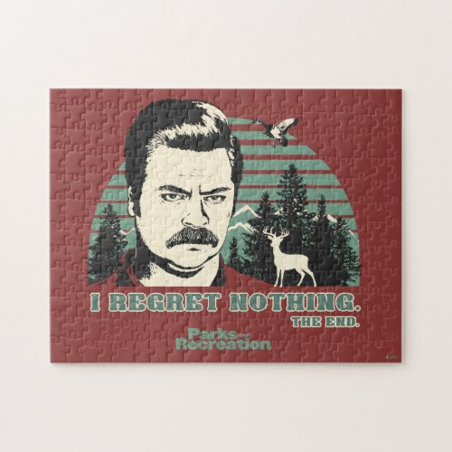 Ron Swanson "I Regret Nothing. The End."