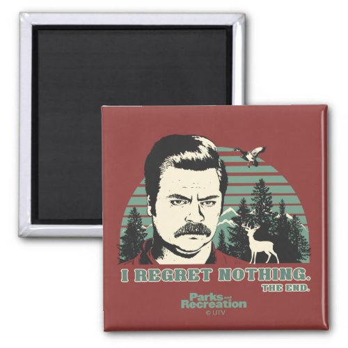 Ron Swanson I Regret Nothing The End Magnet