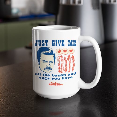 Ron Swanson "Just Give Me All The Bacon And Eggs"