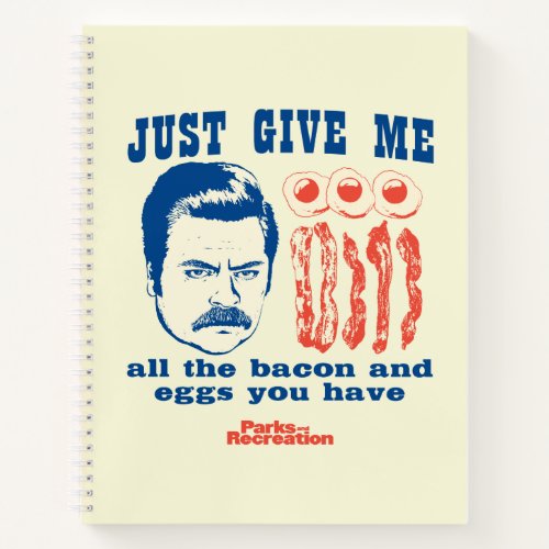Ron Swanson "Just Give Me All The Bacon And Eggs"