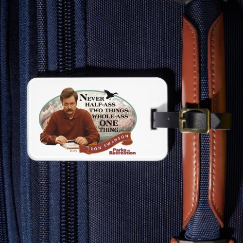 Ron Swanson Never Half_Ass Two Things Luggage Tag