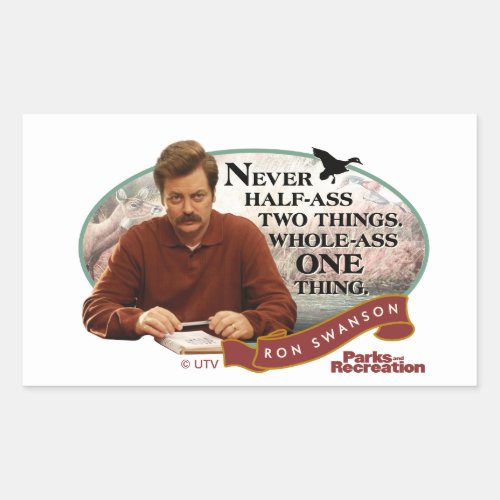 Ron Swanson Never Half_Ass Two Things Rectangular Sticker