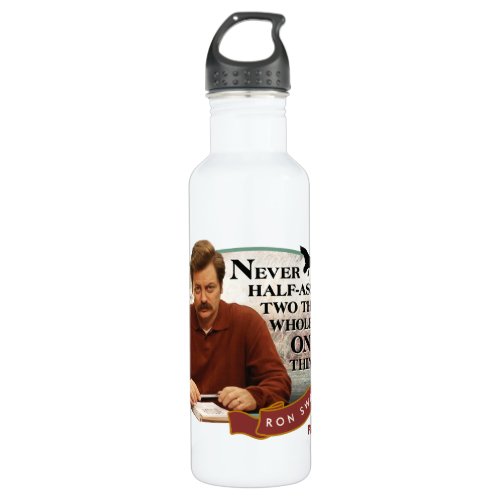 Ron Swanson Never Half_Ass Two Things Stainless Steel Water Bottle