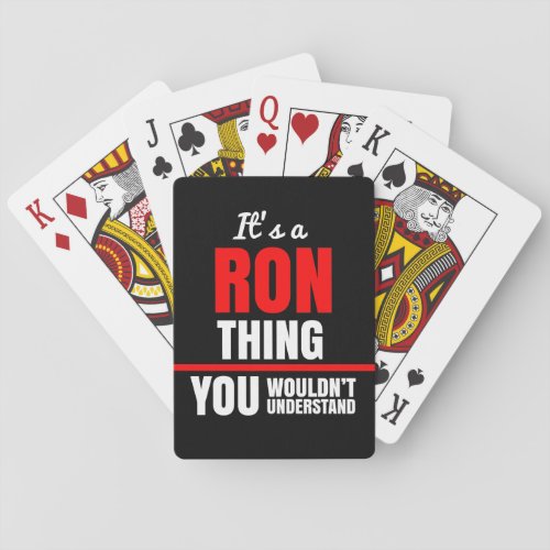 Ron thing you wouldnt understand name poker cards