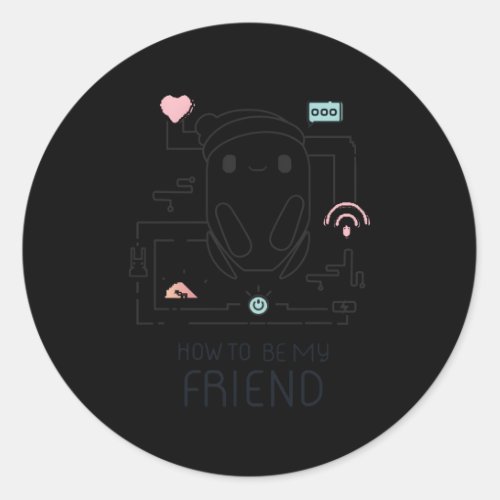 RonS Gone Wrong B_Bot How To Be My Friend Classic Round Sticker