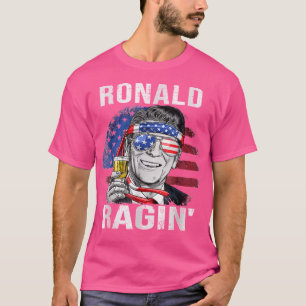 Ronald Ragin' Reagan Funny 4Th Of July Drinking Te T-Shirt