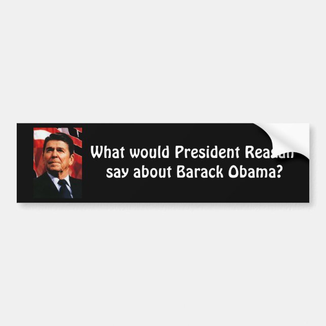 ronaldreagan, What would President Reagan say a... Bumper Sticker (Front)