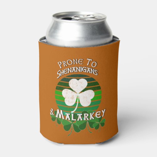 rone To Shenanigans  Malarkey_St Patricks Day Can Cooler