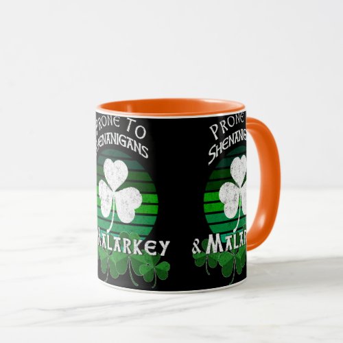 rone To Shenanigans  Malarkey_St Patricks Day Mug