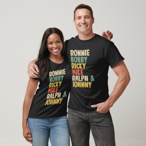 Ronnie Bobby Ricky Mike Ralph and Johnny T_Shirt