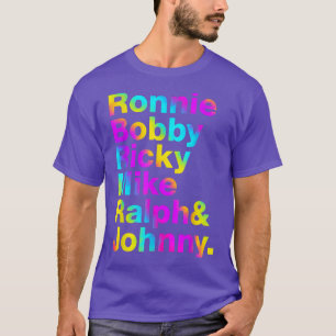 Ronnie Bobby Ricky Mike Ralph and Johnny Tie Dye T-Shirt