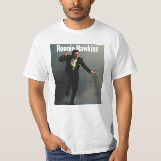 Ronnie hawkins funny T-Shirt (Front)