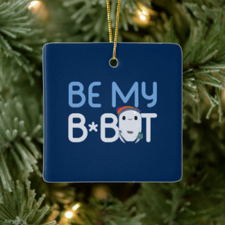 Ron's Gone Wrong | Be My Bot Ceramic Ornament