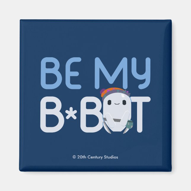 Ron's Gone Wrong | Be My Bot Magnet (Front)