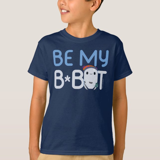 Ron's Gone Wrong | Be My Bot T-Shirt (Front)