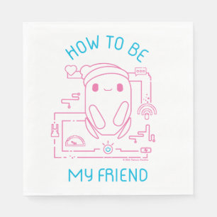 Ron's Gone Wrong How to be my Friend Napkins