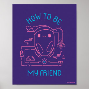 Ron's Gone Wrong How to be my Friend Poster