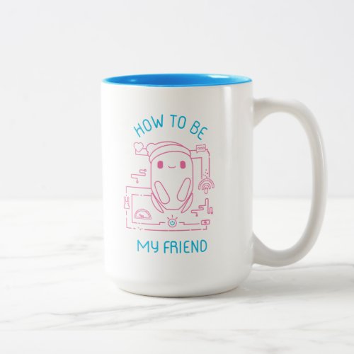 Rons Gone Wrong  How to be my Friend Two_Tone Coffee Mug