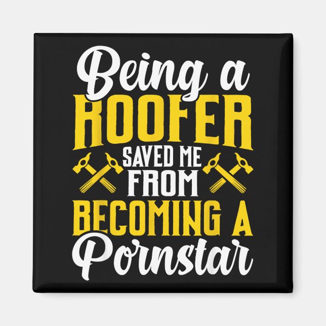 Roofer Funny Roofing Tee For Coworker Novelty  Magnet (Front)