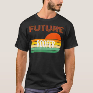 Roofer Gifts Future Roofer  T-Shirt