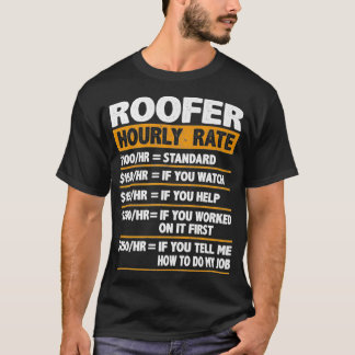 Roofer Hourly Rate Funny Gift Roofer Premium T-Shirt