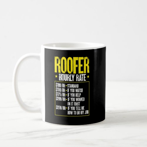 Roofer Hourly Rate Roofing Roof Construction Worke Coffee Mug