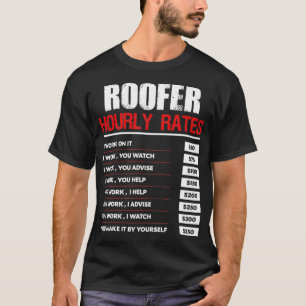 Roofer Hourly Rates Price Chart Labor Funny Contra T-Shirt