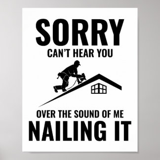 Roofer Humor - Nailing It Roofing Poster
