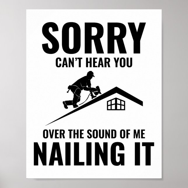 Roofer Humor - Nailing It Roofing Poster (Front)