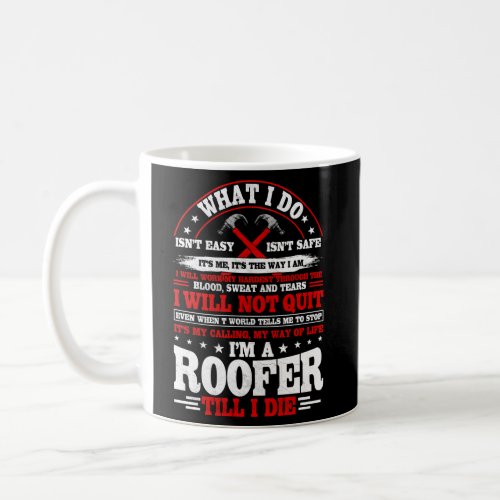 Roofer Roofing On Back Of Coffee Mug