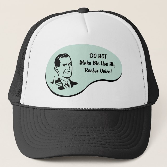 Roofer Voice Trucker Hat (Front)
