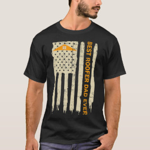 ROOFERBest Roofer Dad Ever  T-Shirt