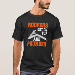 Roofers Roof Mechanic Roof Construction T-Shirt