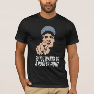 Roofers T-Shirt