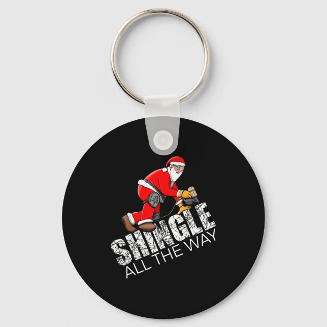 Roofing Christmas Shingle All The Way Quote Roofer Keychain (Front)