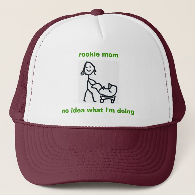 Rookie Mom Hat - No idea what I'm doing (Front)