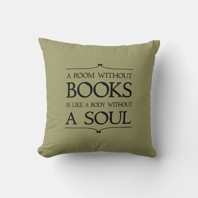 Room Without Books quote Throw Pillow (Front)