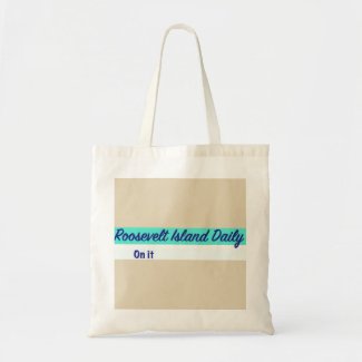 Roosevelt Island Daily On it Tote Bag