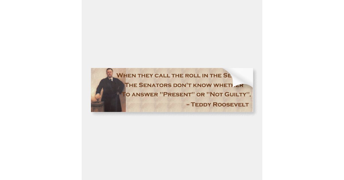 Roosevelt on the Senate Bumpersticker Bumper Sticker | Zazzle.com