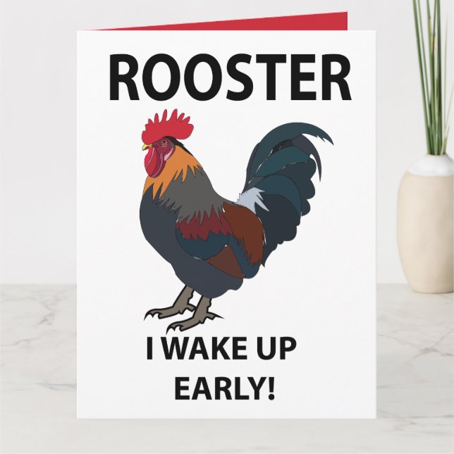 Rooster Bird I Wake Up Early Funny Rooster Card (Front)