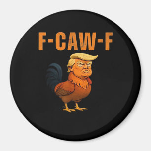 Rooster F-Caw-F Anti Classic Magnet