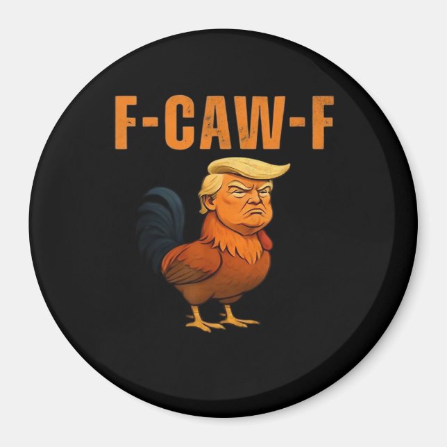 Rooster F-Caw-F Anti Classic Magnet (Front)