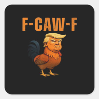 Rooster F-Caw-F Anti Classic Square Sticker