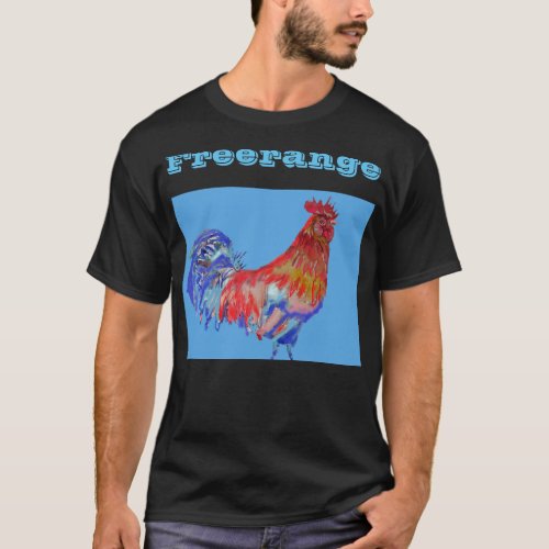 Rooster Freerange Chicken Watercolor Mans T Shirt