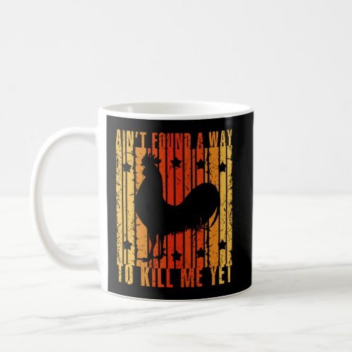 Rooster Vintage AinT Found A Way Roost Funny Retr Coffee Mug